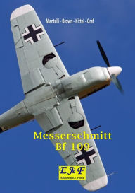 Title: Messerschmitt Bf 109, Author: Mantelli - Brown - Kittel - Graf