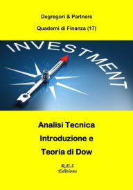 Title: Analisi Tecnica - Introduzione e Teoria di Dow, Author: Degregori & Partners