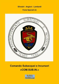 Title: Comando Subacquei e Incursori, Author: Silvestri Angioni