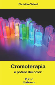 Title: Cromoterapia e potere dei colori, Author: Christian Valnet