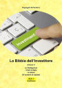 La Bibbia dell'Investitore (Volume 1)