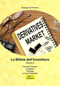 Title: La Bibbia dell'Investitore (Volume 3), Author: Degregori & Partners