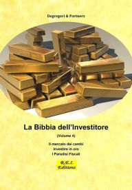 Title: La Bibbia dell'Investitore (Volume 4), Author: Degregori & Partners