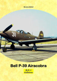 Title: Bell P-39 Airacobra, Author: Brown Kittel