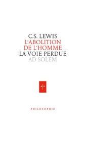 Title: L'abolition de l'homme: La voie perdue, Author: C-S Lewis
