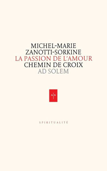 La Passion de l'Amour: Chemin de Croix