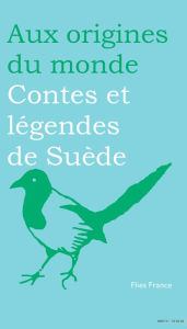 Title: Contes et légendes de Suède, Author: Elena Balzamo