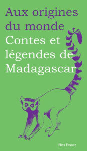 Title: Contes et légendes de Madagascar, Author: Galina Kabakova