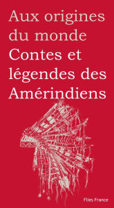 Title: Contes et légendes des Amérindiens, Author: Marilyn Plénard