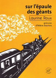 Title: Sur l'épaule des géants, Author: Laurine Roux