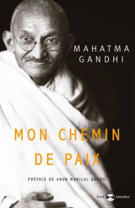 Title: Mon chemin de paix, Author: Mahatma Gandhi