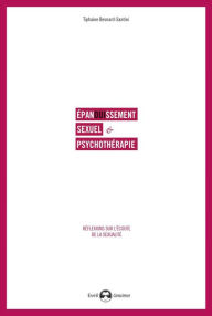 Title: Épanouissement sexuel et psychotérapie, Author: Tiphaine Besnard-Santini