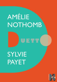 Title: Amélie Nothomb - Duetto, Author: Sylvie Payet