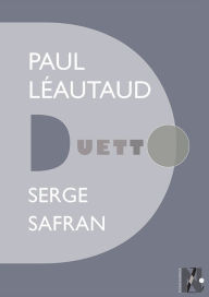 Title: Paul Léautaud - Duetto, Author: Serge Safran