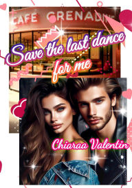 Title: Save the last dance for me, Author: Chiaraa Valentin