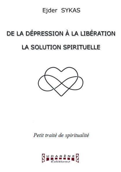 De la dépression à la libération: La solution spirituelle