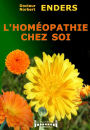 L'homéopathie chez soi: Guide pratique