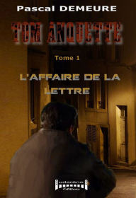 Title: L'affaire de la lettre: Série policière, Author: Pascal Demeure