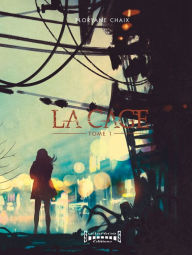 Title: La Cage: Tome 1, Author: Floryane Chaix