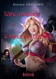 Title: L'elfe et le prince des ténèbres: Roman fantastique, Author: Blondie Gradisnik