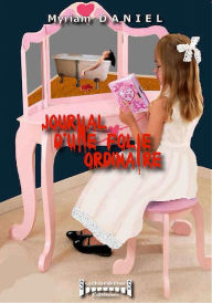 Title: Journal d'une folie ordinaire, Author: Myriam Daniel