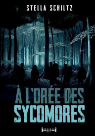 Title: ï¿½ l'orï¿½e des sycomores, Author: Stella Schiltz