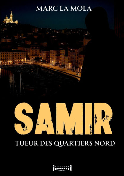 Samir: Tueur des quartiers nord