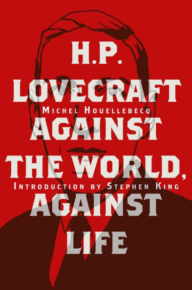 H. P. Lovecraft: Against the World, Life