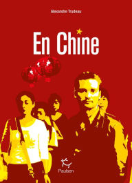 Title: En Chine, Author: Alexandre Trudeau
