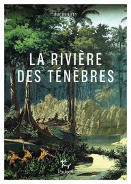 Title: La Rivière des ténèbres, Author: Buddy Levy