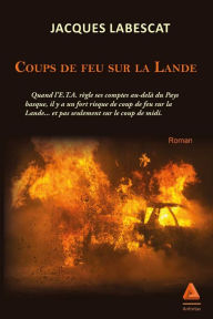 Title: Coups de feu sur la Lande, Author: Jacques Labescat