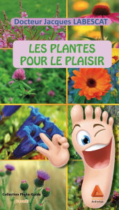 Title: Les plantes pour le plaisir, Author: Jacques Labescat