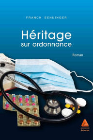 Title: Héritage sur ordonnance, Author: Franck Senninger