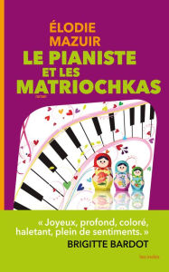 Title: LE PIANISTE ET LES MATRIOCHKAS, Author: Élodie Mazuir