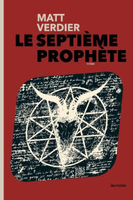 Title: LE SEPTIÈME PROPHÈTE, Author: Vicki Burgess