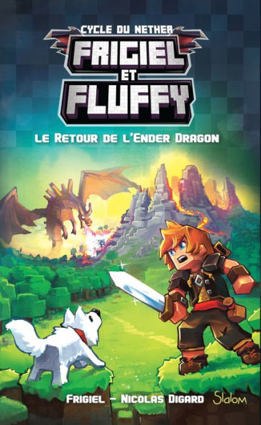 Frigiel et Fluffy (T1) : Le Retour de l'Ender Dragon - Lecture roman jeunesse aventures Minecraft - Dès 8 ans