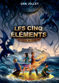 Title: Les Cinq Éléments (T2) : La ville d'ombre - Lecture roman jeunesse fantasy - Dès 10 ans, Author: Dan Jolley