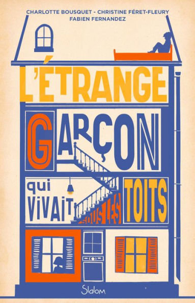 L'Étrange Garçon qui vivait sous les toits - Roman Seconde Guerre mondiale - collaboration - confinement - dès 12 ans