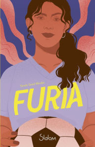Title: Furia - Roman ado - Football - Argentine - Féminisme, Author: Yamile Saied Méndez