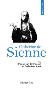Title: Prier 15 jours avec Catherine de Sienne, Author: Chantal van der Plancke