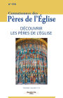 Connaissance des Pères de l'Église n°174: Découvrir les Pères de l'Église