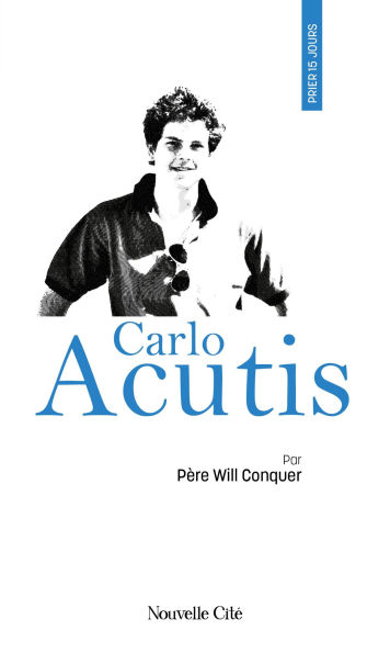 Prier 15 jours avec Carlo Acutis: n°259