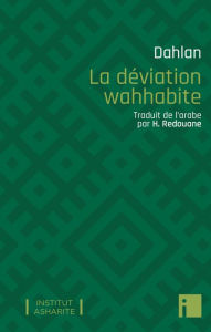 Title: La déviation wahhabite, Author: Dahlan
