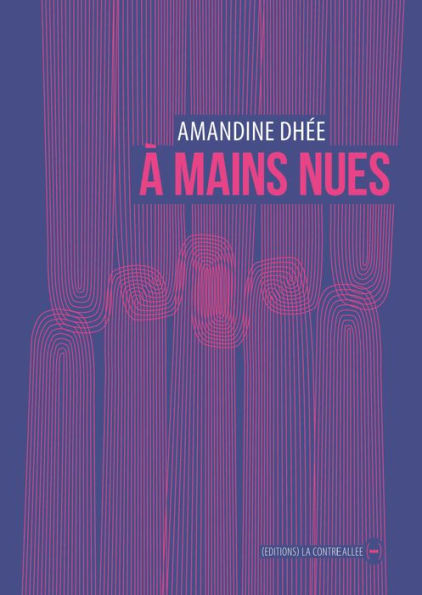 À mains nues: Autofiction