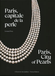 Pdf files ebooks free download Paris, City of Pearls: A Historical Heyday for Jewelry RTF FB2 DJVU by Leonard Pouy