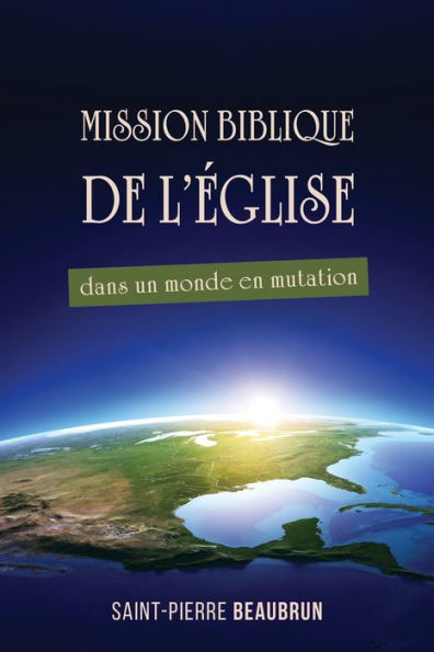 Mission Biblique de l'Ã¯Â¿Â½glise dans un monde en mutation