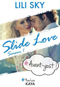 Title: Slide Love - Avant-goût, Author: Gabrielle Kirby