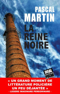 Title: La reine noire: Un polar noir au cour d'un village abandonné, Author: Pascal Martin