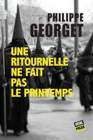 Title: Une ritournelle ne fait pas le printemps: Lieutenant Sebag - Tome 4, Author: Philippe Georget