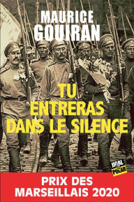 Title: Tu entreras dans le silence: Prix des Marseillais 2020, Author: Maurice Gouiran